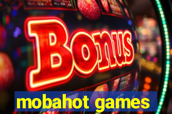 mobahot games